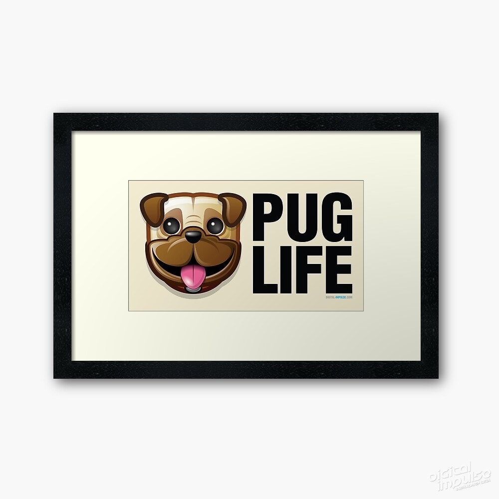 PugLife-FramedPrint.jpg